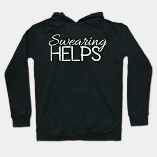 Swearing Helps Hoodie